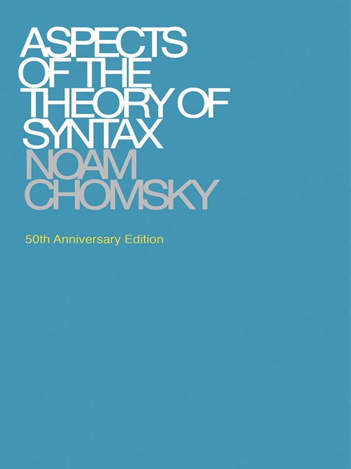 Title details for Aspects of the Theory of Syntax by Noam Chomsky - Wait list